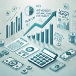 Union Budget 2025: Key Reforms and Implications for Taxation and Finance